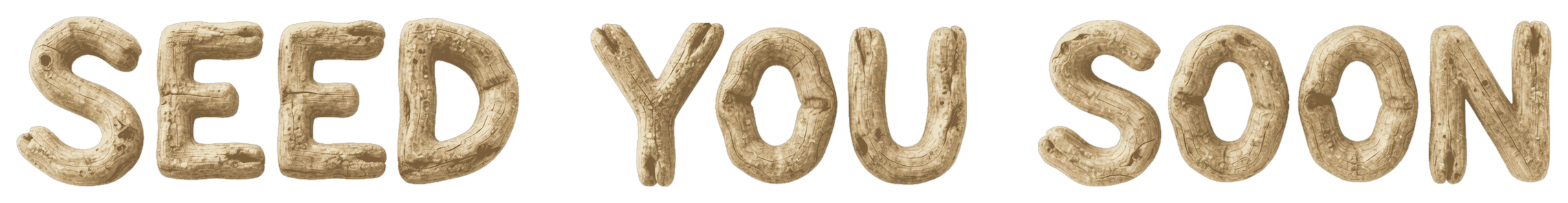 Seed You Soon